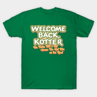 Welcome Back Kotter: We Tease Him a Lot T-Shirt